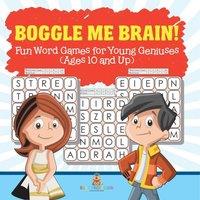 Baby Professor Boggle Me Brain Fun Word Games for Young Geniuses (Ages 10 and