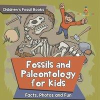 Baby Professor Fossils & Paleontology for kids: Facts, Photos & Fun in White