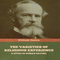 William James The Varieties of Religious Experience: A Study in Human Nature in Green