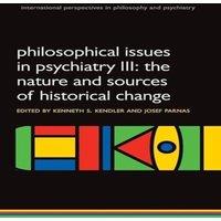 Oxford University Press Philosophical Issues in Psychiatry III: The Nature & Sources of