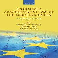 Oxford University Press Specialized Administrative Law of the European Union: A Sectoral