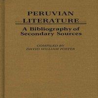 David William Foster Peruvian Literature: A Bibliography of Secondary Sources Hardcover