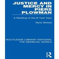 Myra Stokes Justice & Mercy in Piers Plowman: A Reading of the B Text Visio