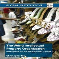 Christopher May World Intellectual Property Organization (WIPO): Resurgence and