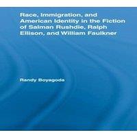 Randy Boyagoda Race, Immigration, & American Identity in the Fiction of Salman in White