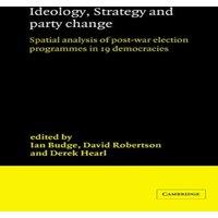 Cambridge University Press Ideology, Strategy & Party Change: Spatial Analyses of Post-War