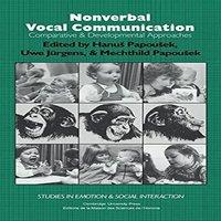 Cambridge University Press Nonverbal Vocal Communication: Comparative & Developmental