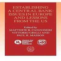 Cambridge University Press Establishing a Central Bank: Issues in Europe & Lessons from the