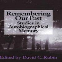 Cambridge University Press Remembering Our Past: Studies in Autobiographical Memory Paperback