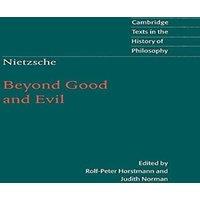 Friedrich Wilhelm Nietzsche Nietzsche: Beyond Good & Evil: Prelude to a Philosophy of the