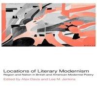 Cambridge University Press Locations of Literary Modernism: Region & Nation in British and