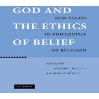 Cambridge University Press God & the Ethics of Belief: New Essays in Philosophy of Religion