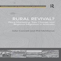 John Connell Rural Revival?: Place Marketing, Tree Change & Regional