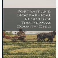 Anonymous Portrait & Biographical Record of Tuscarawas County, Ohio