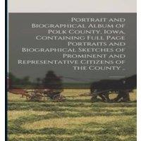 Anonymous Portrait & Biographical Album of Polk County, Iowa, Containing
