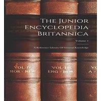 Anonymous The Junior Encyclopedia Britannica: A Reference Library Of General in White
