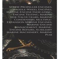 Anonymous Screw-Propeller Engines, Paddle-Wheel Engines, Marine-Engine