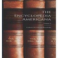 Anonymous The Encyclopedia Americana: A Library Of Universal Knowledge; in White