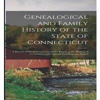 Anonymous Genealogical & Family History of the State of Connecticut; a in White