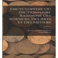 Denis Diderot Encyclopedie Ou Dictionnaire Raisonne Des Sciences, Des Arts Et
