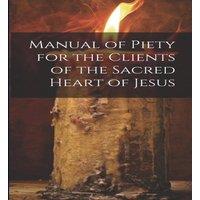Anonymous Manual of Piety for the Clients of the Sacred Heart of Jesus