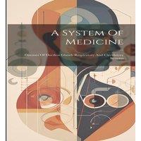 Anonymous A System Of Medicine: Diseases Of Ductless Glands Respiratory And in White