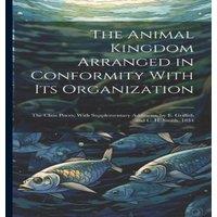 Anonymous The Animal Kingdom Arranged in Conformity With Its Organization: