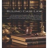 Anonymous Ruling Case Law: As Developed & Established By The Decisions And