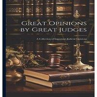 Anonymous Great Opinions by Great Judges: A Collection of Important Judicial