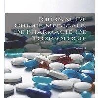 Anonymous Journal De Chimie Medicale, De Pharmacie, De Toxicologie; Volume 7