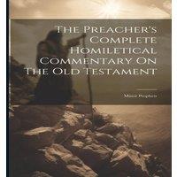 Anonymous The Preacher's Complete Homiletical Commentary On The Old