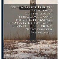 Anonymous Zeitschrift fur fie fesammte lutherische Theologie und Kirche