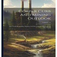 Anonymous Copper Curb & Mining Outlook: The Truth Regarding Mining And in White