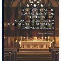 Anonymous Coleccion De Canones Y De Todos Los Concilios De La Iglesia De in White
