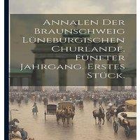 Anonymous Annalen der Braunschweig Luneburgischen Churlande. Funfter