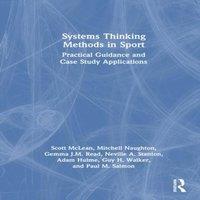 Scott McLean Systems Thinking Methods in Sport: Practical Guidance & Case