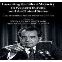 Cambridge University Press Inventing the Silent Majority in Western Europe & the United