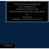 Cambridge University Press The Development of Liability in Relation to Technological Change