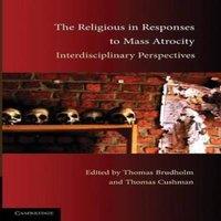 Cambridge University Press The Religious in Responses to Mass Atrocity: Interdisciplinary