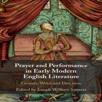 Cambridge University Press Prayer & Performance in Early Modern English Literature