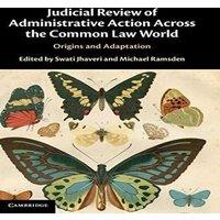 Cambridge University Press Judicial Review of Administrative Action Across the Common Law in White