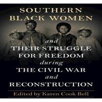 Cambridge University Press Southern Black Women & Their Struggle for Freedom during the