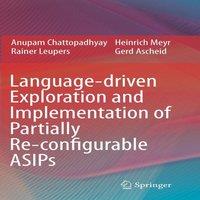ANUPAM CHATTOPADHYAY Language-driven Exploration & Implementation of Partially