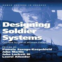 John Martin Designing Soldier Systems: Current Issues in Human Factors