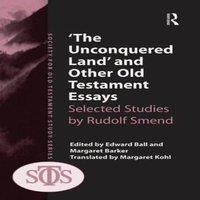 Margaret Barker 'The Unconquered Land' & Other Old Testament Essays: Selected