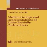 David Arnold Abelian Groups & Representations of Finite Partially Ordered in White
