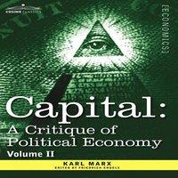 Karl Marx Capital: A Critique of Political Economy - Vol. II: The Process of in White