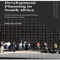 John Reynolds Development Planning in South Africa: Provincial Policy & State