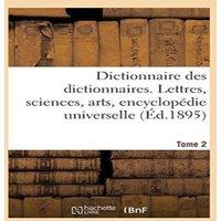Sans Auteur Dictionnaire des dictionnaires. Lettres, sciences, arts in Orange