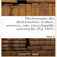 Sans Auteur Dictionnaire des dictionnaires. Lettres, sciences, arts in White